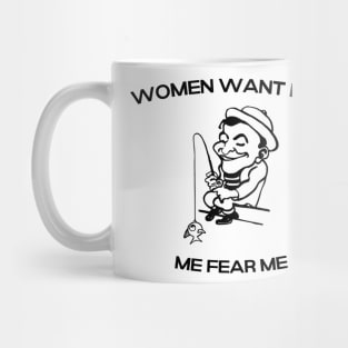 Women want Fish Me fear Me Mug